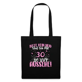 Bitte Kein Neid 30. Geburtstag 30 - Stoffbeutel - Schwarz - Vorne