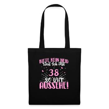 Bitte kein Neid weil ich mit 38 so gut aussehe! - Stoffbeutel - Schwarz - Vorne