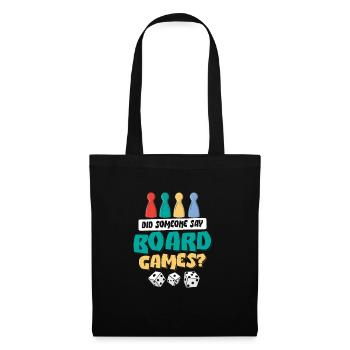 Did Someone Say Board Games? Tabletop Player Nerd - Tote Bag - black - Front