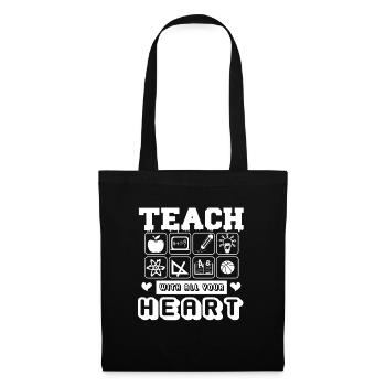 Teacher Teacher Teach With All Your Heart - Tote Bag - black - Front