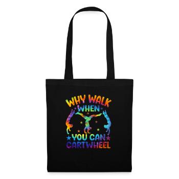 Pourquoi marcher quand on peut faire la roue - Sac en tissu - noir - Devant