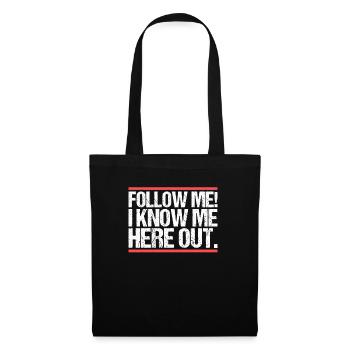 Suivez-moi! Je me connais ici. Danglais - Sac en tissu - noir - Devant