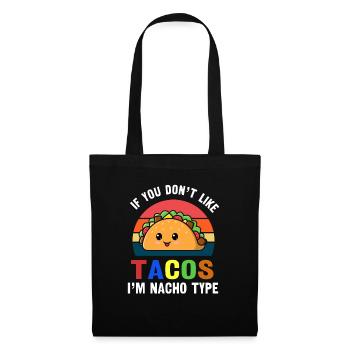 Taco Si vous n’aimez pas les tacos, je suis mexicain de type nacho - Sac en tissu - noir - Devant