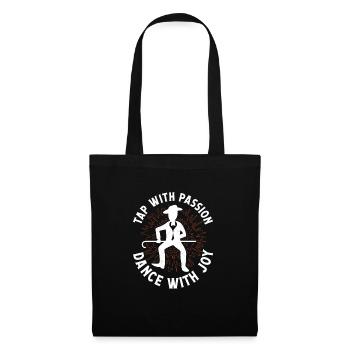 Tap With Passion Dance With Joy Tap Dance Tap Danc - Stoffbeutel - Schwarz - Vorne