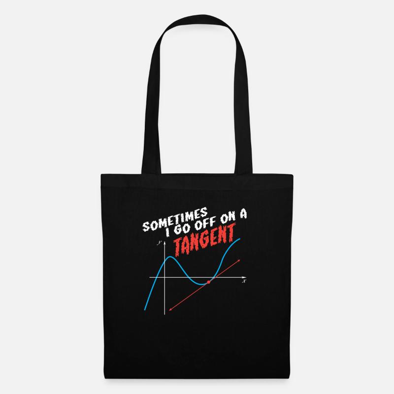 Math Pun Sometimes I Go Off On A Tangent - Stoffbeutel - Schwarz