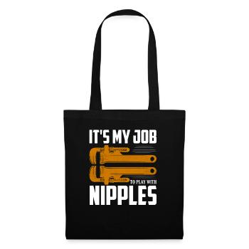 It's My Job To Play With Nipples Plumber Pipefitte - Tote Bag - black - Front