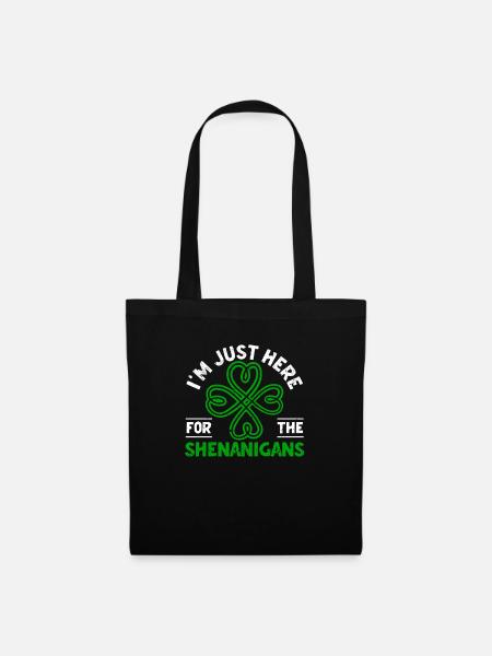 Ich bin nur hier für die Shenanigans Shamrock - Stoffbeutel - Schwarz