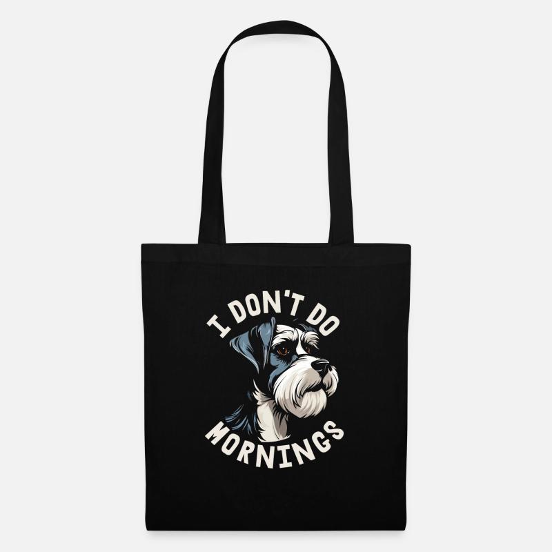 Schnauzer Hund Witzig I Dont Do Mornings - Stoffbeutel - Schwarz