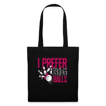 Bowling Bowling I Prefer Big Balls - Tote Bag - black - Front