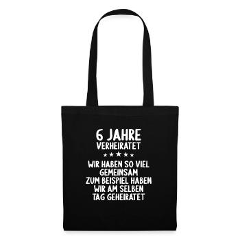Wir haben viel gemeinsam 6.Hochzeitstag - Stoffbeutel - Schwarz - Vorne