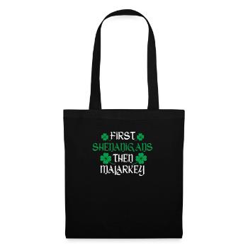 First Shenanigans then Malarkey Funny Irish - Tote Bag - black - Front