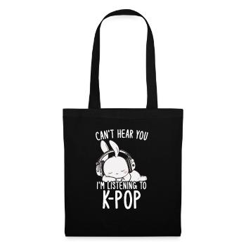 Can't Hear You I'm Listening Kpop Rabbit K-pop - Tote Bag - black - Front