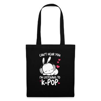 Can't Hear You I'm Listening Kpop Rabbit K-pop - Tote Bag - black - Front