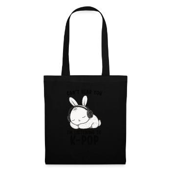 Can't Hear You I'm Listening Kpop Rabbit K-pop - Tote Bag - black - Front