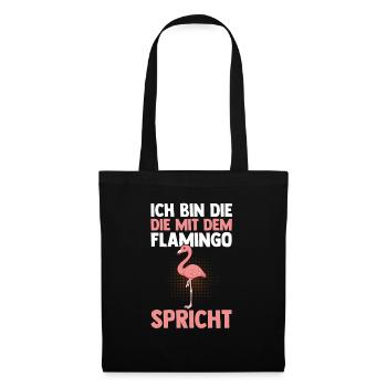 Ich bin die mit dem Flamingo spricht - Stoffbeutel - Schwarz - Vorne