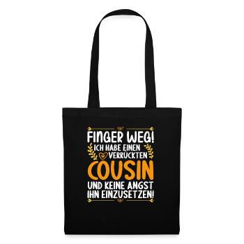 Finger weg ich habe einen verrückten Cousin - Stoffbeutel - Schwarz - Vorne