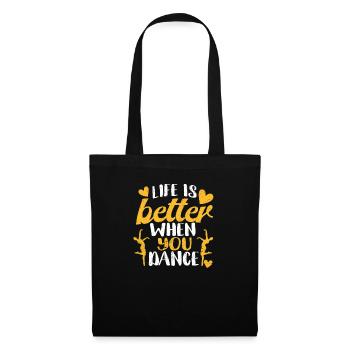 Life is better when you dance. Jollier - Tote Bag - black - Front