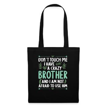 Ne me touche pas! J’ai un frère fou - Sac en tissu - noir - Devant