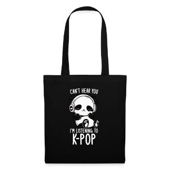 Je ne t’entends pas, j’écoute des produits Kpop - Sac en tissu - noir - Devant