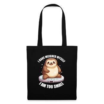 I've weighed, I'm too small, a sloth - Tote Bag - black - Front