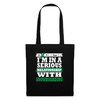 Snowboarding My serious relationship funny - Tote Bag - black - Front