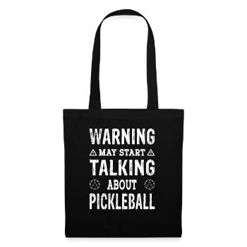 Warning may start talking about Pickleball - Tote Bag - black - Front