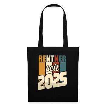 Rente Geschenk 2025 Rentner Ruhestand Spruch - Stoffbeutel - Schwarz - Vorne