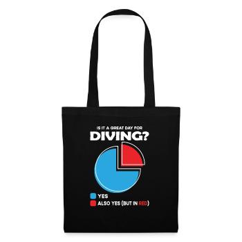 Is it a great Day for diving - Tote Bag - black - Front