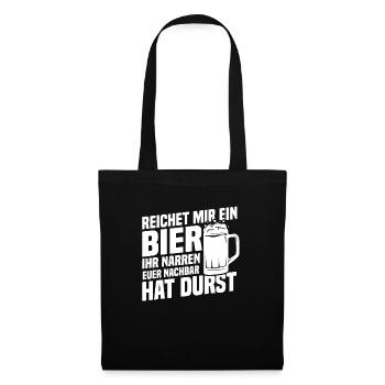 Reichet mir ein bier, Nachbar hat durst - Stoffbeutel - Schwarz - Vorne