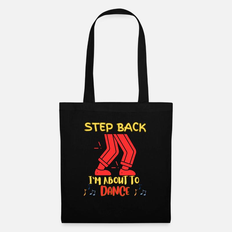 Step back I'm going to dance - Tote Bag - black