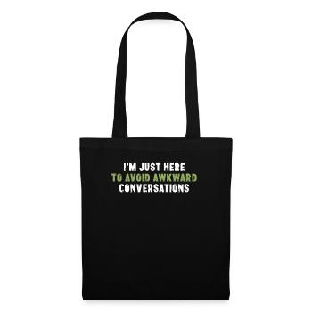 Je suis juste là pour éviter les conversations gênantes - Sac en tissu - noir - Devant