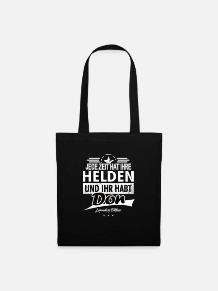 Jede Zeit hat Ihre Helden Ihr habt Don - Stoffbeutel - Schwarz