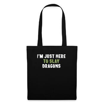 Je suis juste là pour tuer des dragons drôle - Sac en tissu - noir - Devant