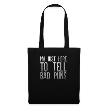 Je suis juste là pour dire aux mauvais jeux de mots la fête des pères - Sac en tissu - noir - Devant