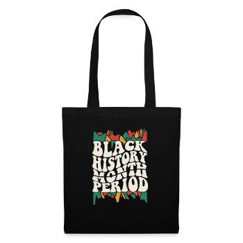 Black History Month Period African American Pride - Tote Bag - black - Front