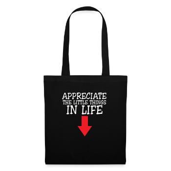 Appreciate The Little Things In Life Arrow Funny - Tote Bag - black - Front