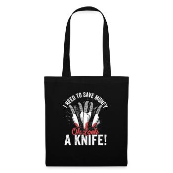 I Need To Save Money Oh Look, A Knife! Hobby Knife - Stoffbeutel - Schwarz - Vorne