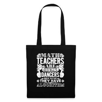 Math Teacher Math Teachers Are Great Dancers - Tote Bag - black - Front