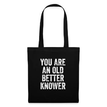 You Are An Old Better Knower Denglish - Tote Bag - black - Front