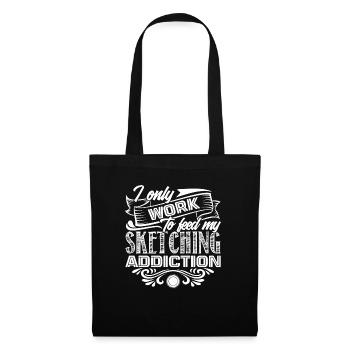 Sketching I Work To Feed My Sketching Addiction - Tote Bag - black - Front