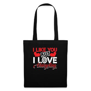 Unicycling I Like You But I Love Unicycling - Tote Bag - black - Front