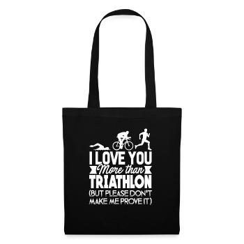 Triathlon I Love You More Than Triathlon - Tote Bag - black - Front