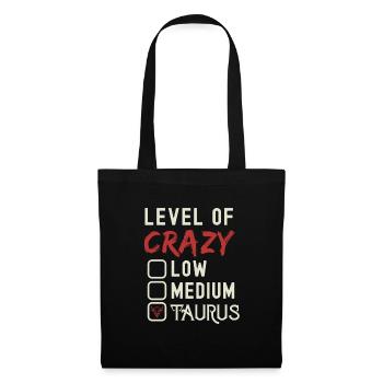 Level Of Crazy Taurus Funny Star Sign Astrology - Tote Bag - black - Front