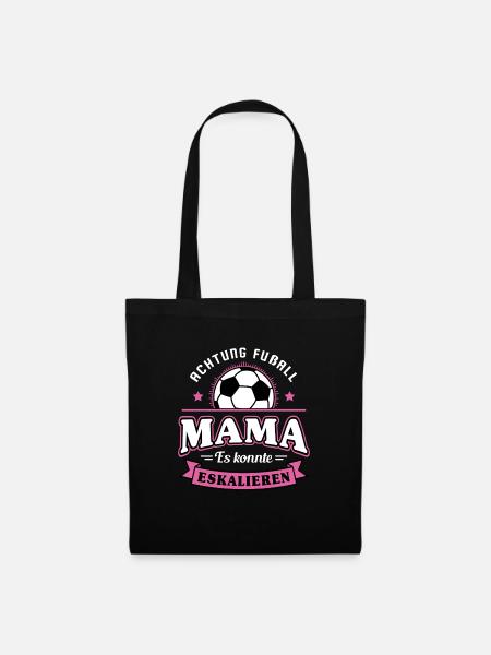 Fußball Mama Es Könnte Eskalieren Mutti Mutter - Stoffbeutel - Schwarz