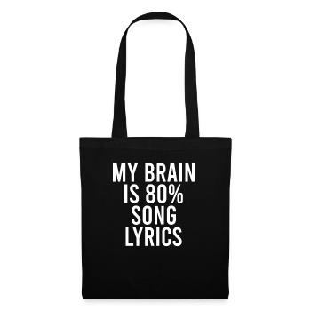 My Brain est 80% paroles de chansons - Sac en tissu - noir - Devant