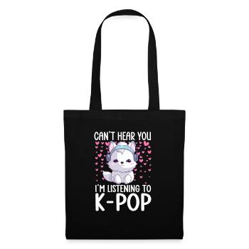Je ne t’entends pas, j’écoute de la K-pop, Arctic Fox - Sac en tissu - noir - Devant
