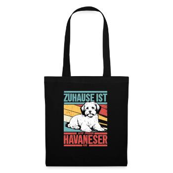 La maison est là où se trouve mon bichon havanais, chiens, maman, chien - Sac en tissu - noir - Devant