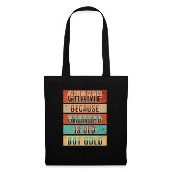 Champ Because Grandpa Is Old but Gold - Tote Bag - black - Front
