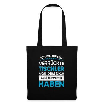 I'm this legendary crazy carpenter - Tote Bag - black - Front