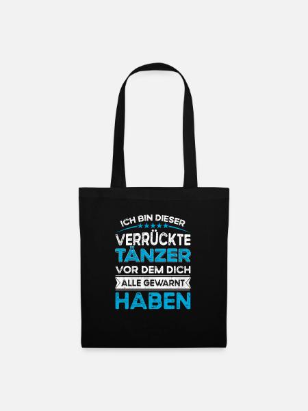 Ich bin dieser legändere Verrückte Tänzer - Stoffbeutel - Schwarz